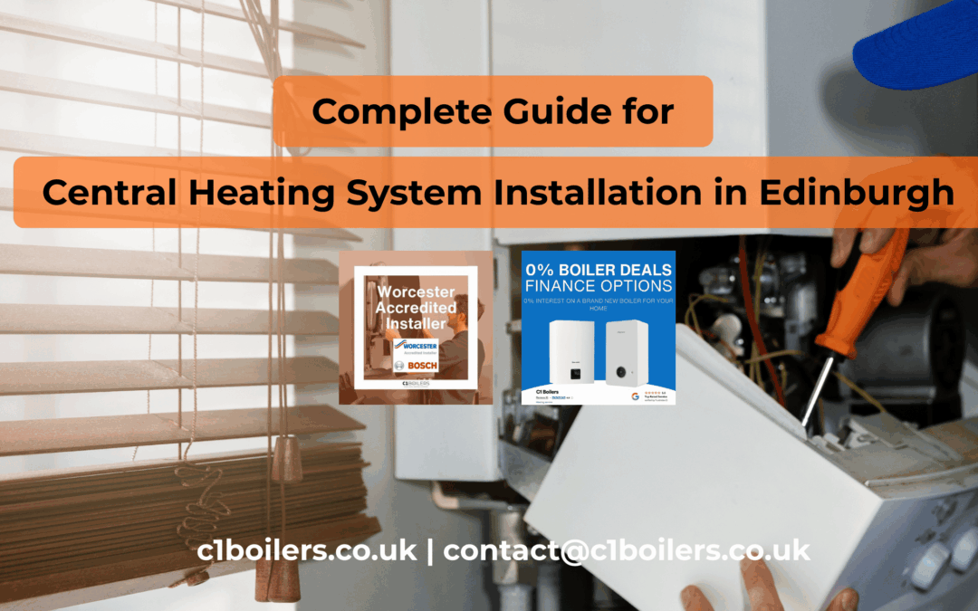 Central Heating System Installation Edinburgh: Cost & Guide 2026