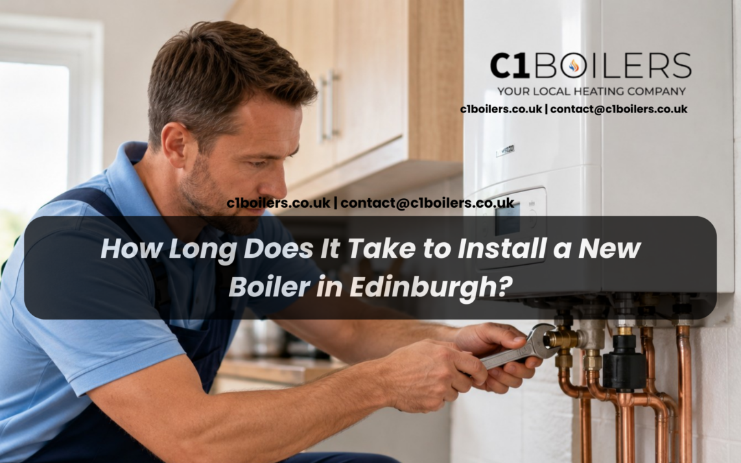How Long Does It Take to Install a New Boiler in Edinburgh?