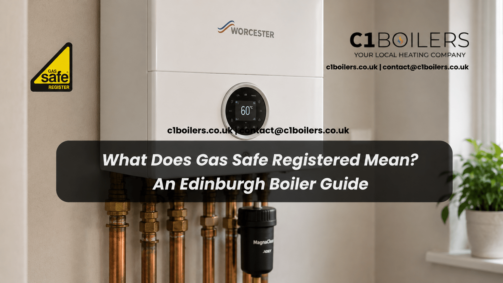 What Does Gas Safe Registered Mean? An Edinburgh Boiler Guide